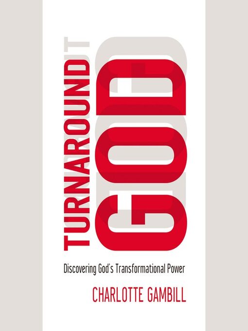 Title details for Turnaround God by Charlotte Gambill - Available